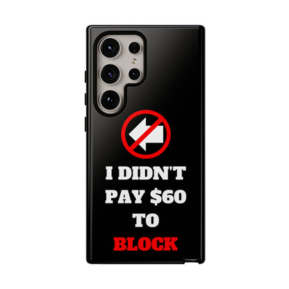 I Didn't Pay $60 To Block Galaxy S24 Tough Phone Case